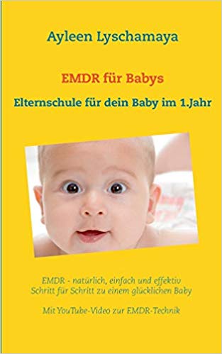 EMDR für Babys von Ayleen Lyschamaya