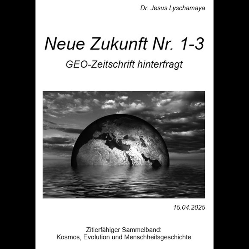 Neue Zukunft 1-3, GEO Zeitschrift hinterfragt