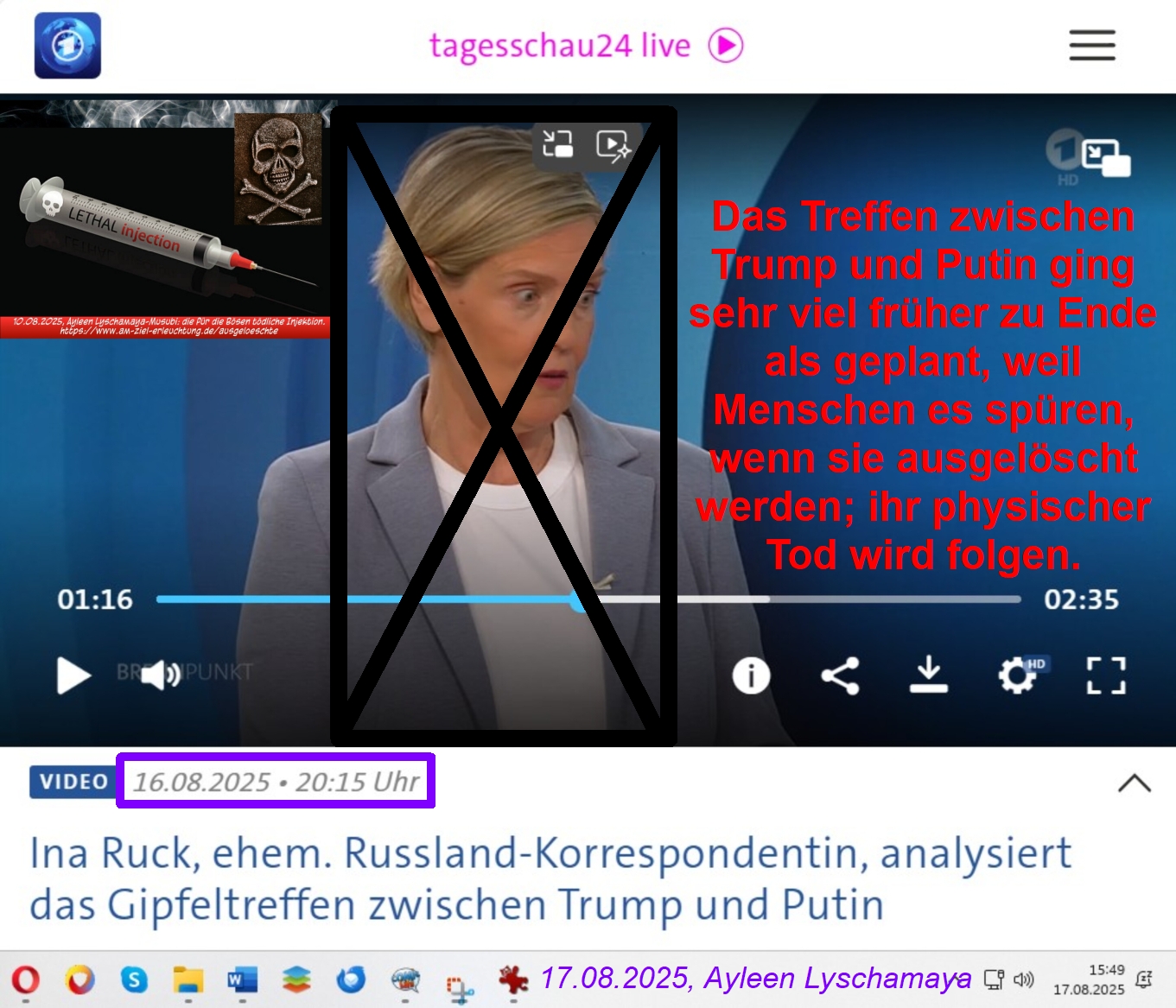 Das Treffen zwischen Trump und Putin ging sehr viel früher zu Ende als geplant, weil Menschen es spüren, wenn sie ausgelöscht werden; ihr physischer Tod wird folgen.