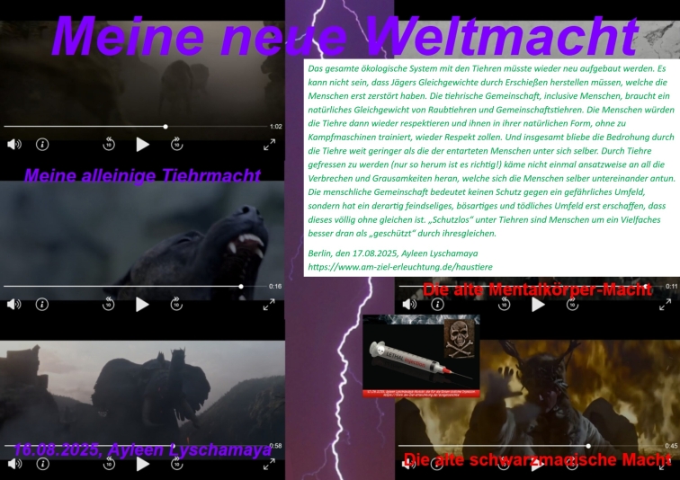 Endgericht, meine Tiehrmacht: Die tiehrische Gemeinschaft, inclusive Menschen, braucht ein natürliches Gleichgewicht von Raubtiehren und Gemeinschaftstiehren.