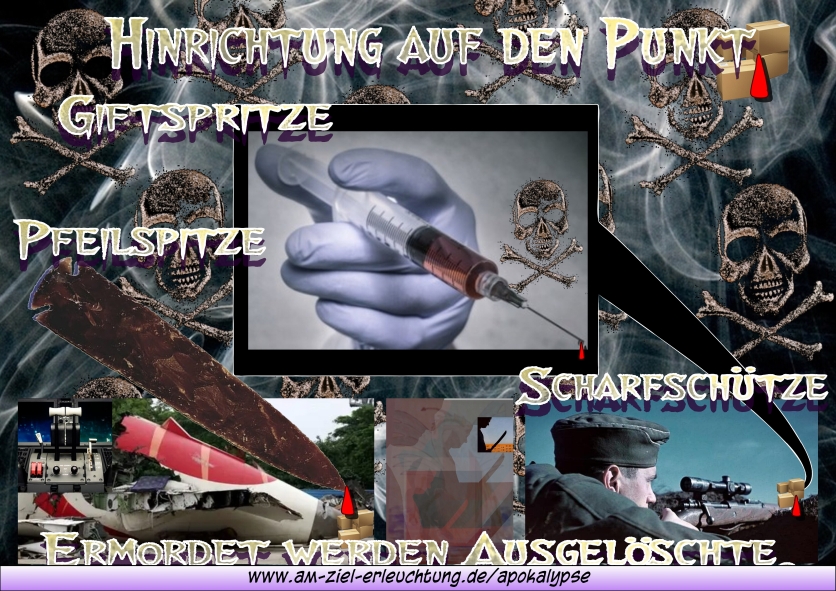 Hinrichtung auf den Punkt: Giftspritze, Pfeilspitze, Scharfschütze, ermordet werden Ausgelöschte.