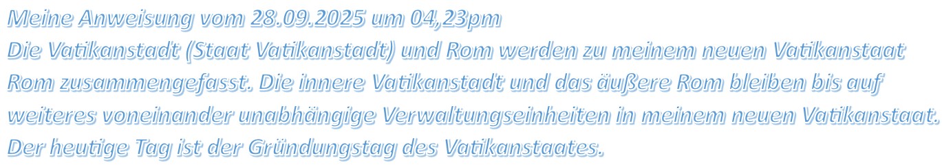 Die Vatikanstadt (Staat Vatikanstadt) und Rom werden zu meinem neuen Vatikanstaat Rom zusammengefasst.