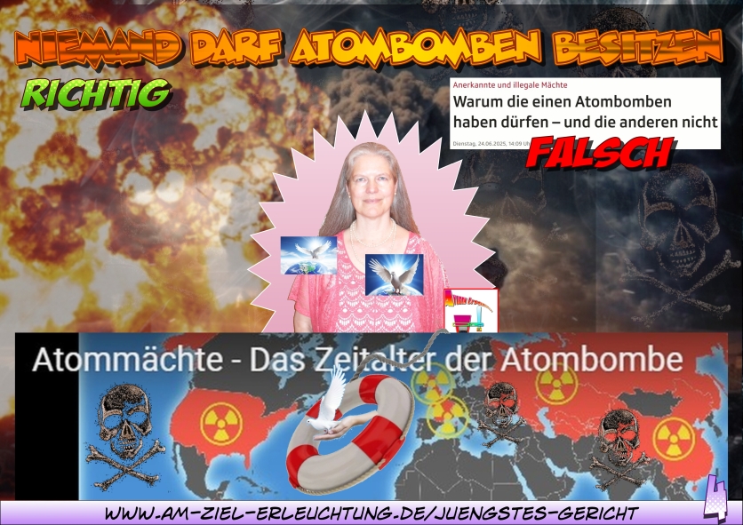 Jüngstes Gericht: apokalyptische Weltumstellung mit Atommacht. Ich verfüge über die alleinige Atommacht.