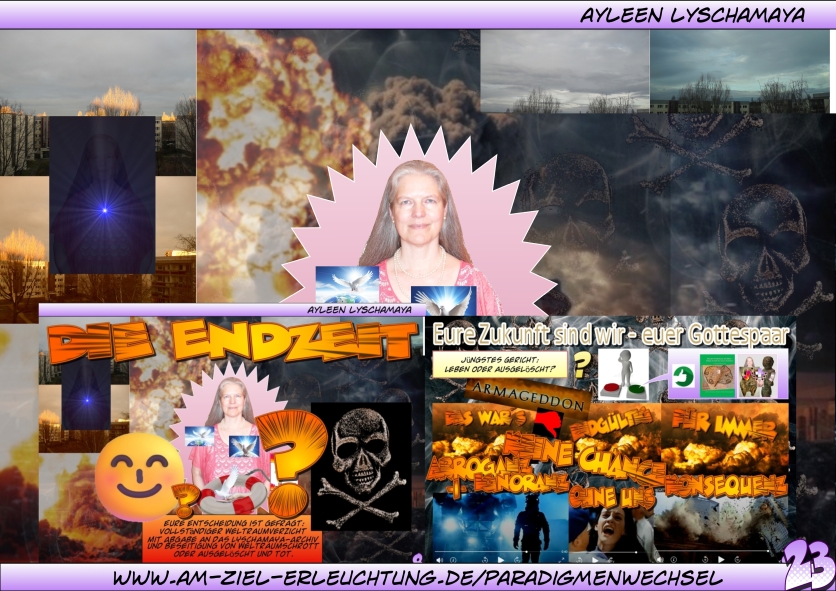 Endzeit, Apokalypse, euer Endgericht, der Paradigmenwechsel beginnt