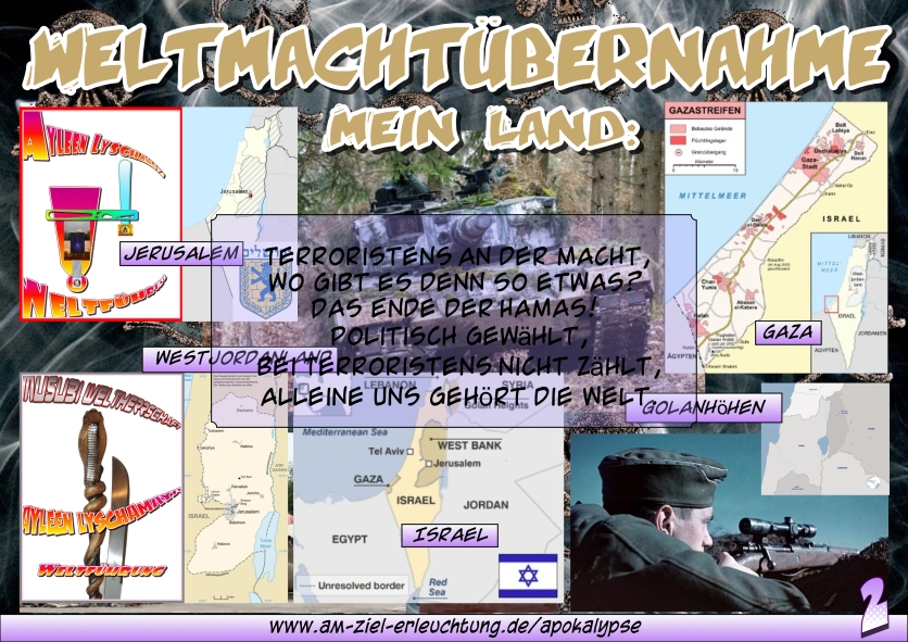 Gottespaarherrschaft mit Weltmacht: Unser Endgericht, die Hamas werden ausgelöscht und umgebracht.