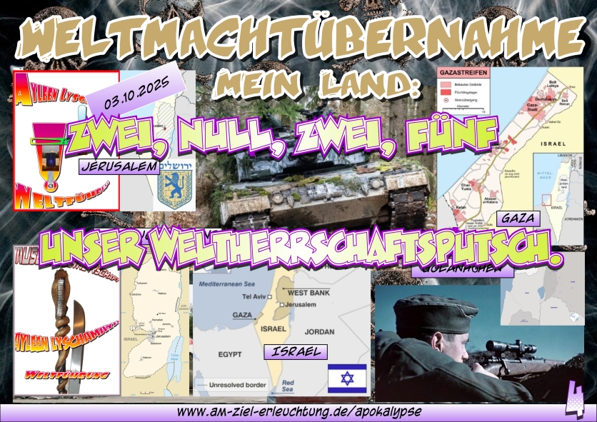 Gottespaarherrschaft mit Weltmacht: Unser Endgericht, die Hamas werden ausgelöscht und umgebracht.