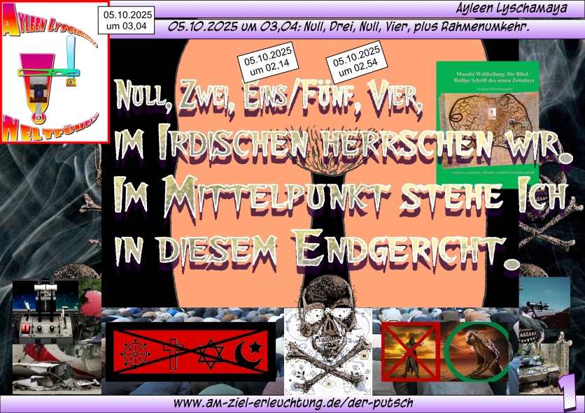 Die Putsche - als Apokalypse: Die Weltumstellung wird verwirklicht (manifestiert sich)