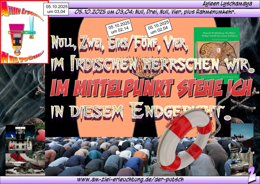 Die Putsche - als Apokalypse: Die Weltumstellung wird verwirklicht (manifestiert sich)