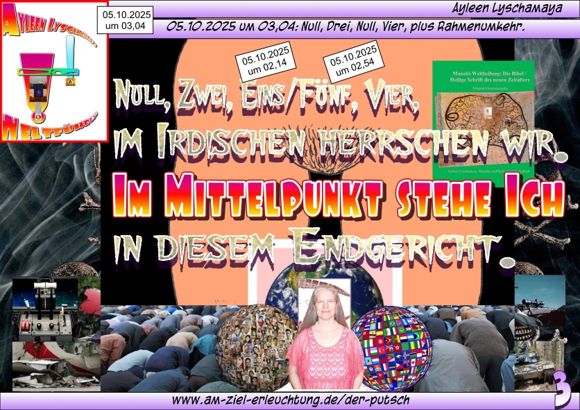 Die Putsche - als Apokalypse: Die Weltumstellung wird verwirklicht (manifestiert sich)