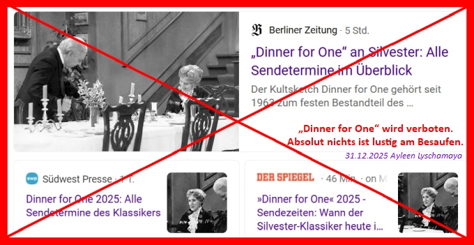 „Dinner for One“ wird verboten. Absolut nichts ist lustig am Besaufen. 31.12.2025 Ayleen Lyschamaya