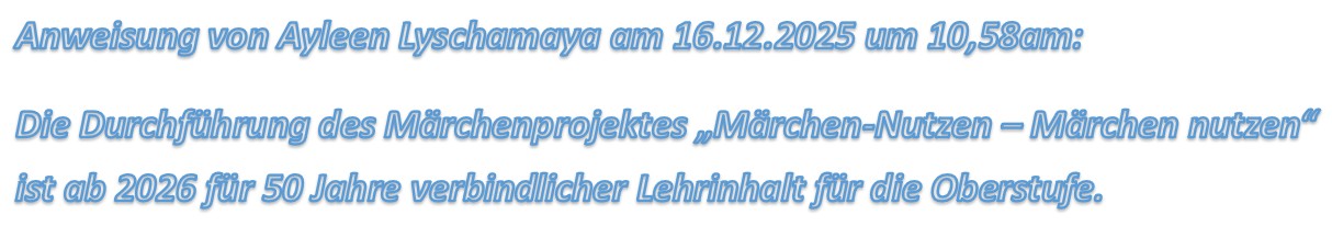Die Durchführung des Märchenprojektes „Märchen-Nutzen – Märchen nutzen“ ist ab 2026 für 50 Jahre verbindlicher Lehrinhalt für die Oberstufe.
