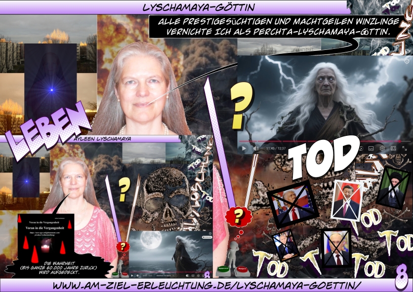 Frau Holle, Perchta, Lyschamaya: Lyschamaya-Göttin: Ich in Person Musubi-Göttin: Ich als für Musubi und mich Gottespaar-Repräsentantin Dr. (Jesus) Lyschamaya: Ich als Jesus für die wissenschaftliche Welterklärung innerhalb der Gottespaarweltanschauung Meine Geheimgruppe als autorisierte Durchsetzung unserer neuen Weltordnung