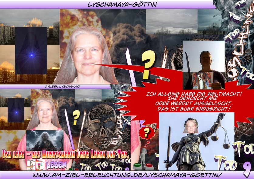 Frau Holle, Perchta, Lyschamaya: Lyschamaya-Göttin: Ich in Person Musubi-Göttin: Ich als für Musubi und mich Gottespaar-Repräsentantin Dr. (Jesus) Lyschamaya: Ich als Jesus für die wissenschaftliche Welterklärung innerhalb der Gottespaarweltanschauung Meine Geheimgruppe als autorisierte Durchsetzung unserer neuen Weltordnung