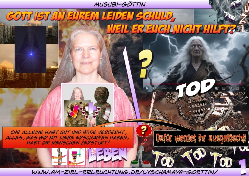 Endzeit, Jüngstes Gericht, Armageddon! Entscheidet euch: Bedingungsloser Gehorsam gegenüber uns Gottespaar oder Exekution!