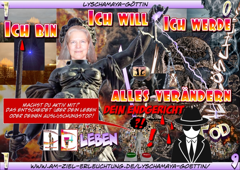 Armageddon: Euer Endgericht findet jetzt statt. Es entscheidet sich durch mich.