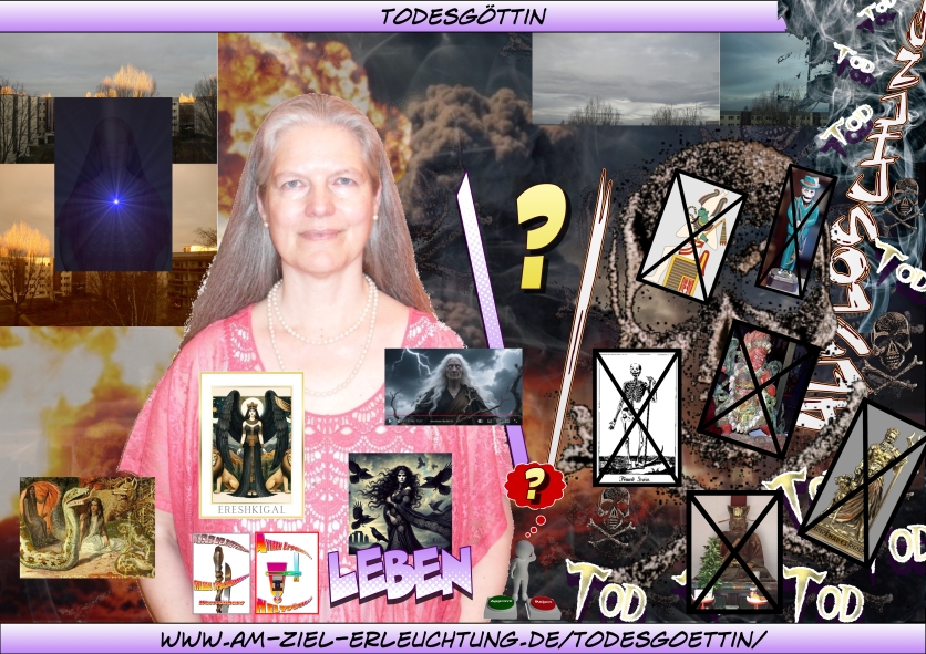 Totengöttin Hel, Totengöttin Morrigan, Totengöttin Ereshkigal und Todesgöttin Perchta; Ich bin eure Todesgöttin.