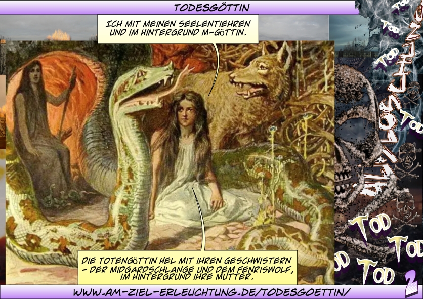 Totengöttin Hel, Totengöttin Morrigan, Totengöttin Ereshkigal; Ich bin eure Todesgöttin.