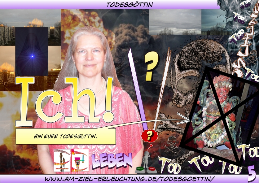 Totengöttin Hel, Totengöttin Morrigan, Totengöttin Ereshkigal; Ich bin eure Todesgöttin.