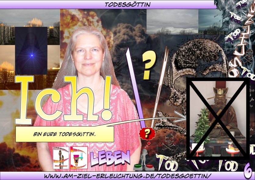 Totengöttin Hel, Totengöttin Morrigan, Totengöttin Ereshkigal; Ich bin eure Todesgöttin.