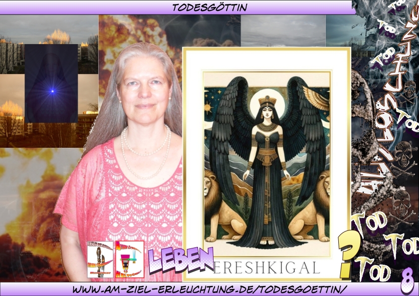 Totengöttin Hel, Totengöttin Morrigan, Totengöttin Ereshkigal; Ich bin eure Todesgöttin.