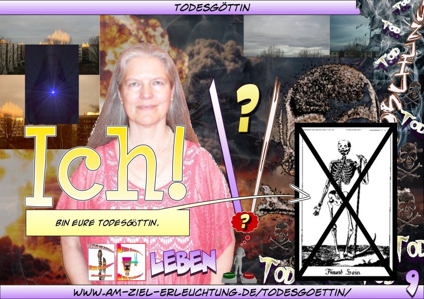 Totengöttin Hel, Totengöttin Morrigan, Totengöttin Ereshkigal; Ich bin eure Todesgöttin.
