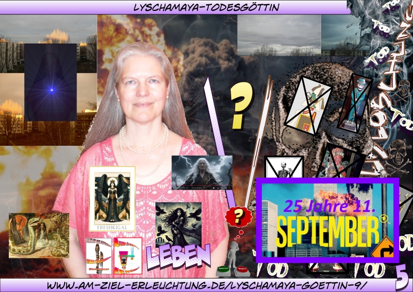 12. September - Die Apokalypse als auferstandene Lyschamaya-Todesgöttin.